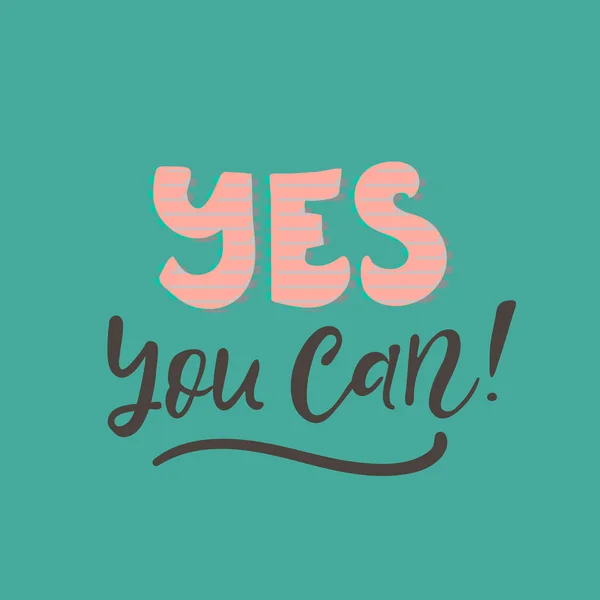 Yes you can inspirational Royalty Free Vector Image