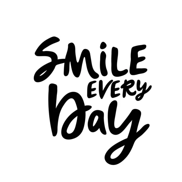 Smile Every Day Vector Calligraphic Illustration Hand Drawn Inscriptions Doodle — Stock Vector