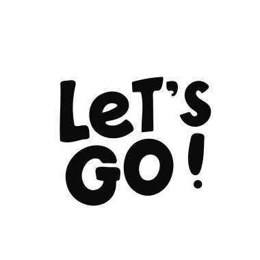 Hadi vektör kartına gidelim. El çizimi illüstrasyon ifadesi. Davetiye ve tebrik kartı, tişört, parmak izi ve posterler için el yazısı modern fırça kaligrafisi.