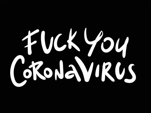 Lettering Fuck You Coronavirus White 2019 Ncov Novel Coronavirus Bacteria — Vetor de Stock