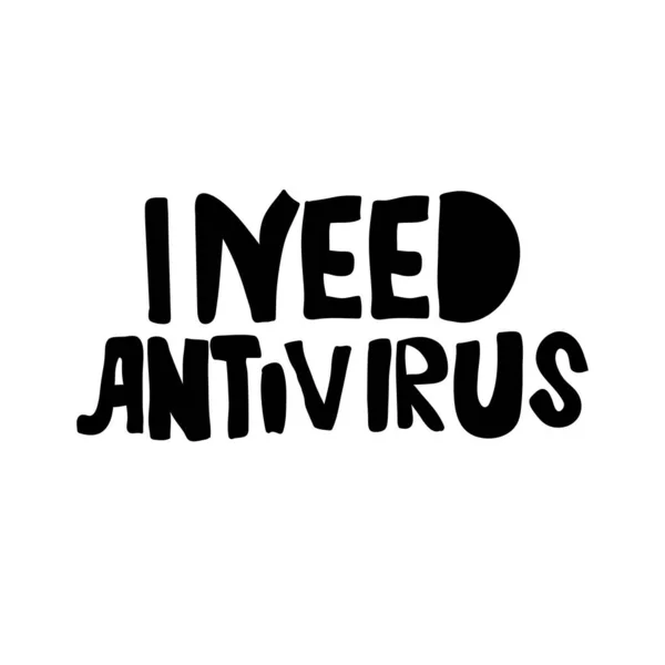 Lettering Necesito Antivirus Coronavirus Detiene Coronavirus Está Tachado Corona Del — Vector de stock