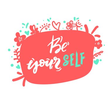 Kendin ol - Sarı el çizimi harf yazma metni, motivasyon ve ilham olumlu alıntı, kaligrafi vektör çizimi