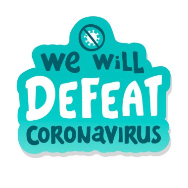 Coronavirus 'u yeneceğiz. Harfler sağlıklı kalır. Başkalarına yardım. Coronavirus 2019-nCov virüsünden korunmak için karantina önlemi. Corona küresel sorunu viral yayıldı.