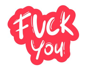 vector calligraphy phrase fuck you concept theme on red, white. sticker lettering hand drawing. T-shirt, poster, design.