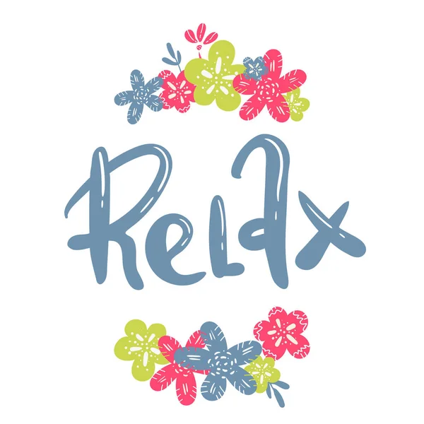 Relax Typographie Dessinée Main Lettrage Phrase Avec Des Fleurs Doodle — Image vectorielle