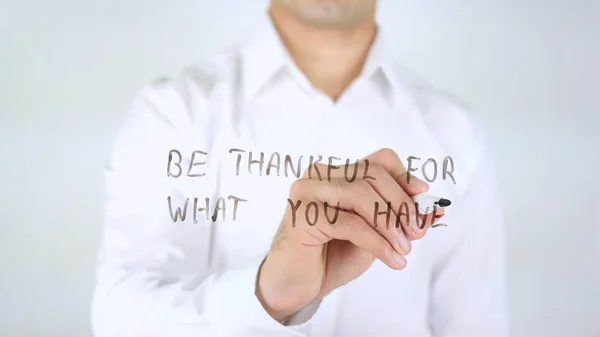 Be Thankful For What You Have, Man Writing on Glass, Handwritten