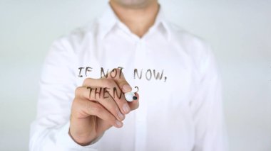 Şimdi değilse, ne zaman, işadamı yazma camına