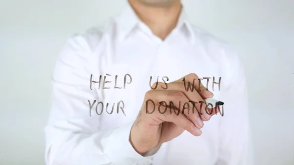 Help Us with Your Donation, Man Writing on Glass