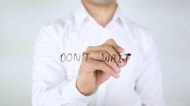 Beklemeyin, cam üzerine yazma dostum