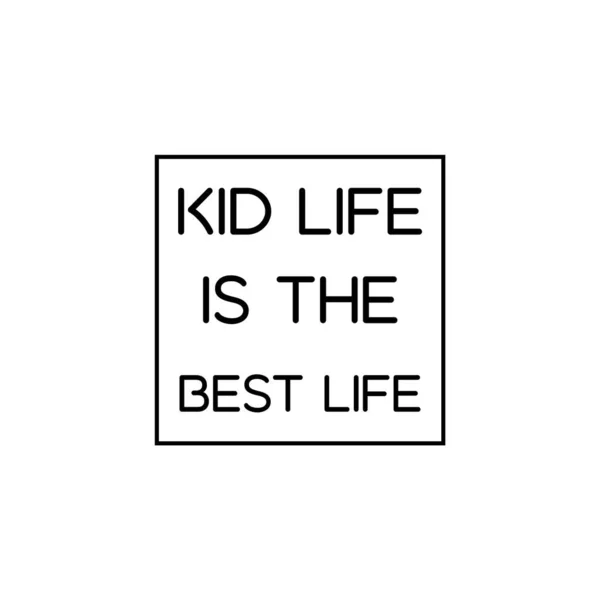 Dětský Život Nejlepší Život — Stockový vektor