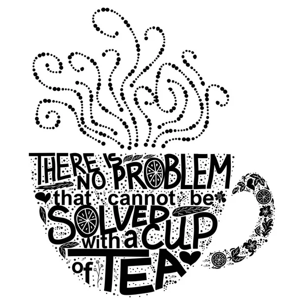 Quote Problem Could Solved Cup Tea Lettering Inscribed Shape Cup — Stock Vector