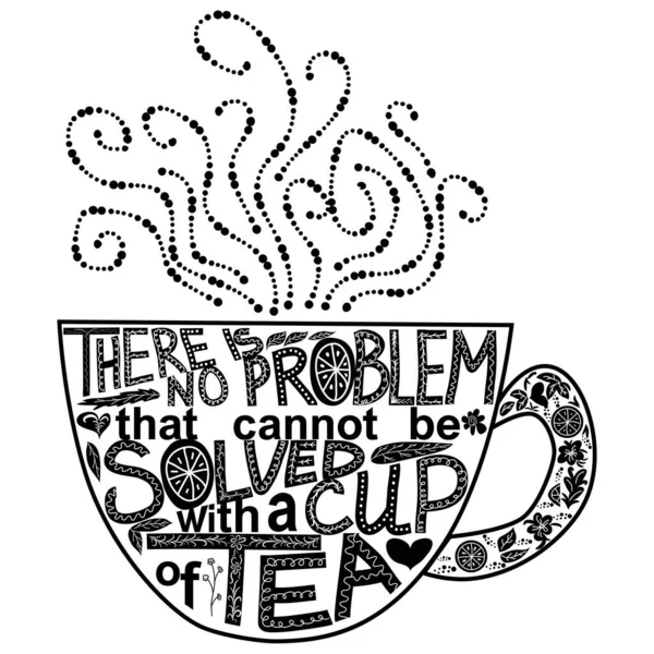 Quote Problem Could Solved Cup Tea Lettering Inscribed Shape Cup — Stock Vector