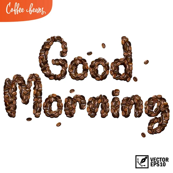 Inskriptionen God morgon består av 3D realistiska kaffebönor — Stock vektor