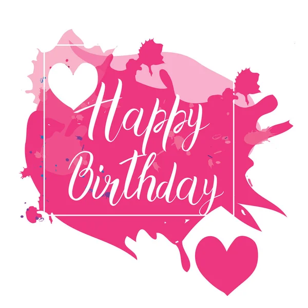 Joyeux anniversaire calligraphie lettres sur fond de tache rose avec des cœurs. Carte postale lumineuse. Conception vectorielle de typographie festive pour cartes de vœux. — Image vectorielle