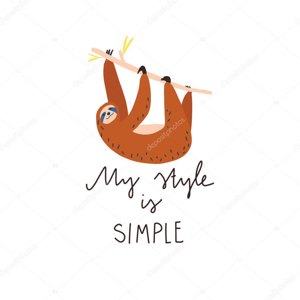 Stylized sloth climbing on branch and freehand drawn quote: my style is simple