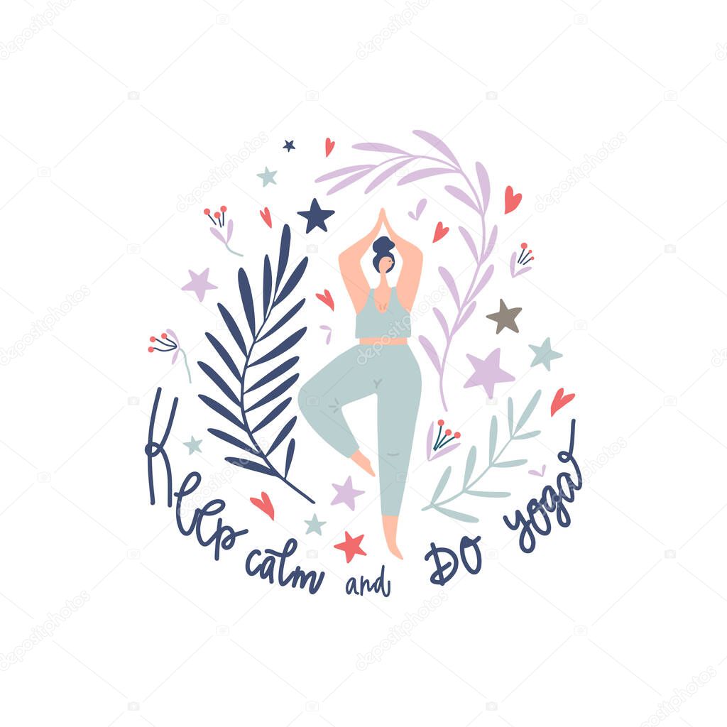 Woman practicing yoga, hearts, leaves, stars and hand drawn quote: keep calm and do yoga