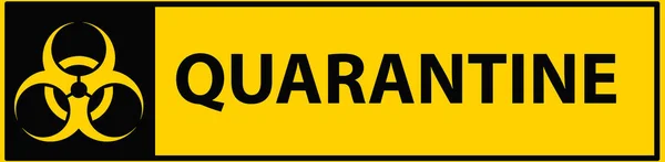 Quarantine - text and biohazard warning symbol on yellow black caution sign, virus infection warning sign
