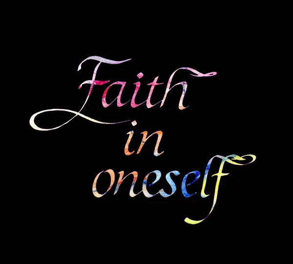 Colorful inscription Faith in oneself isolated on black backgrou — Stock Photo, Image