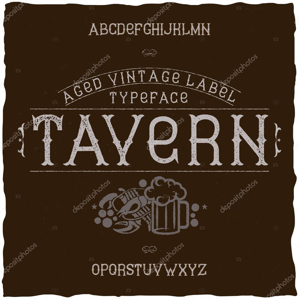 Vintage label font named Tavern. Good to use in any retro design labels of alcohol drinks.