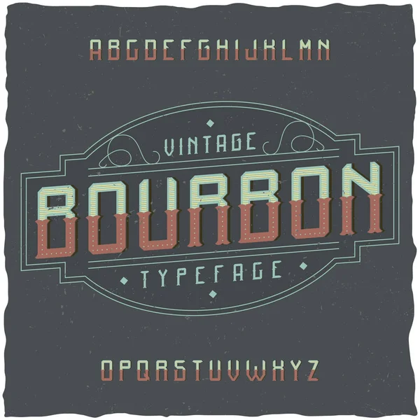 Vintage etikett typsnitt heter Bourbon. — Stock vektor