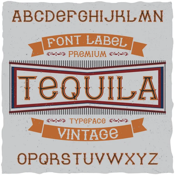 Vintage etykiety czcionki o nazwie Tequila. — Wektor stockowy