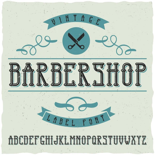 Barber Shop label font and sample label design with decoration and ribbon. Vintage font, good to use in any classic style labels.