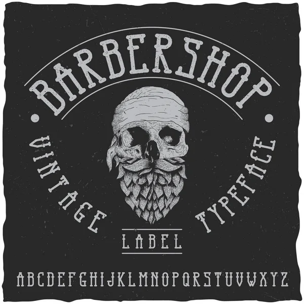 Barber Shop label lettertype en monster label ontwerp met decoratie en lint. Vintage lettertype, goed te gebruiken in elke klassieke stijl labels. — Stockvector