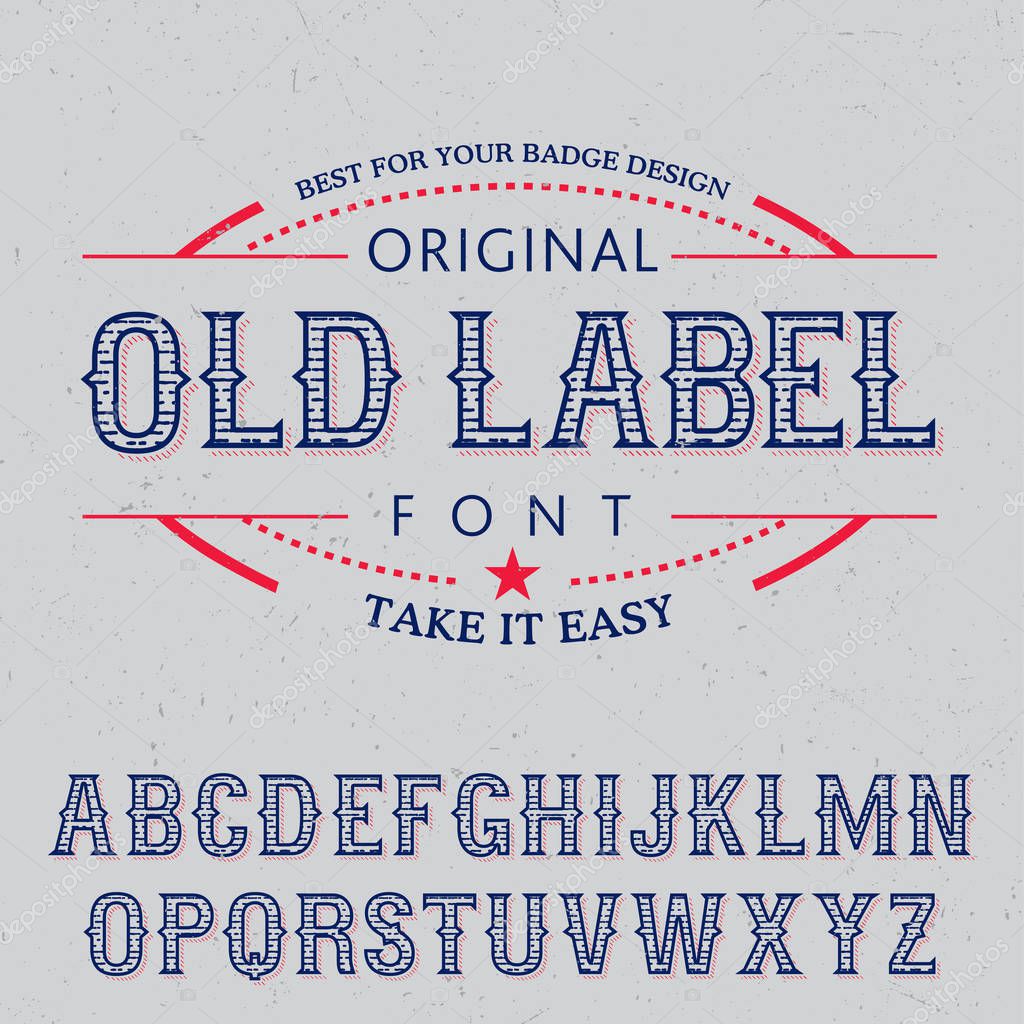 Original Old Label Font Poster with phrase take it easy and alphabet vector illustration