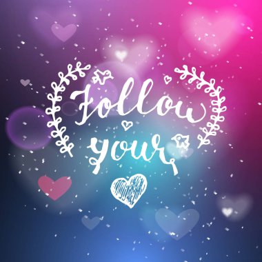 Senin kalp el olumlu teklif, hat poster vektör çizim harflerle yazılı izleyin. Sevgililer günü kartı hat. Arka planda gösteri. Vektör iç a tasarı ile tuttu