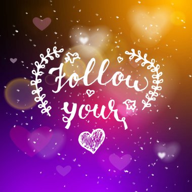 Senin kalp el olumlu teklif, hat poster vektör çizim harflerle yazılı izleyin. Sevgililer günü kartı hat. Arka planda gösteri. Vektör iç a tasarı ile tuttu