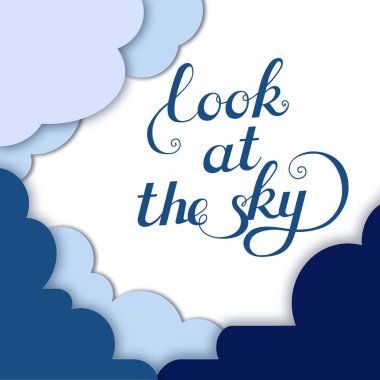 white and blue vector clouds with inscription Look at the sky