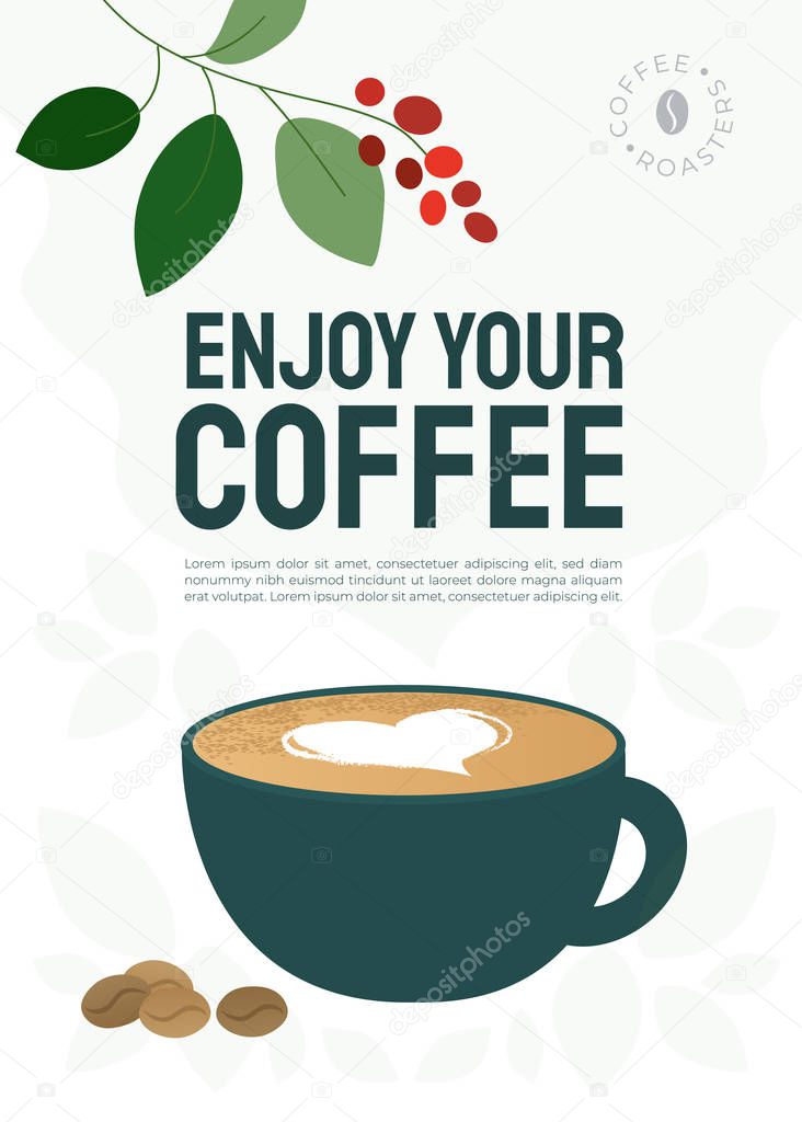 Poster of specialty coffee with cup of cappuccino, milk heart and roasted beans. Vector illustration with quote Enjoy your coffee. Design for restaurant, cafe, shop. Background for banner, menu, flyer