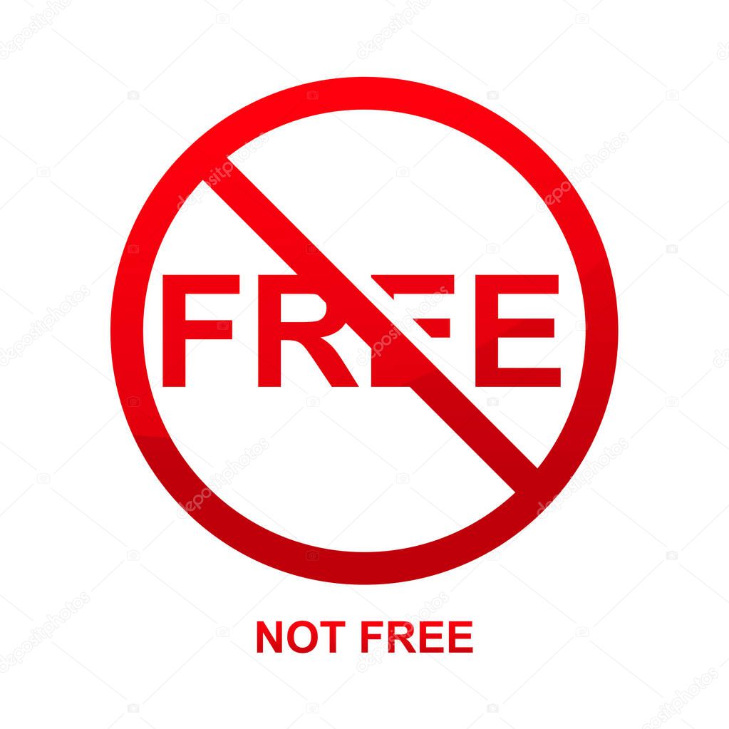 Not free sign isolated on white background vector illustration