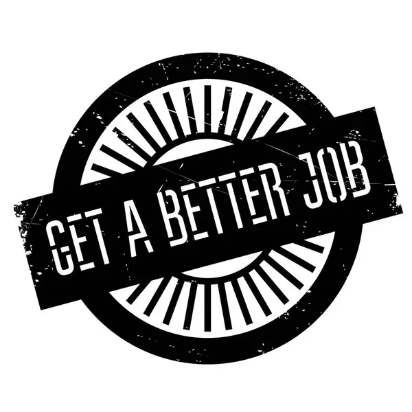 Get a better job stamp — Stock Vector