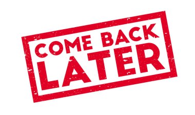 Come Back Later rubber stamp clipart