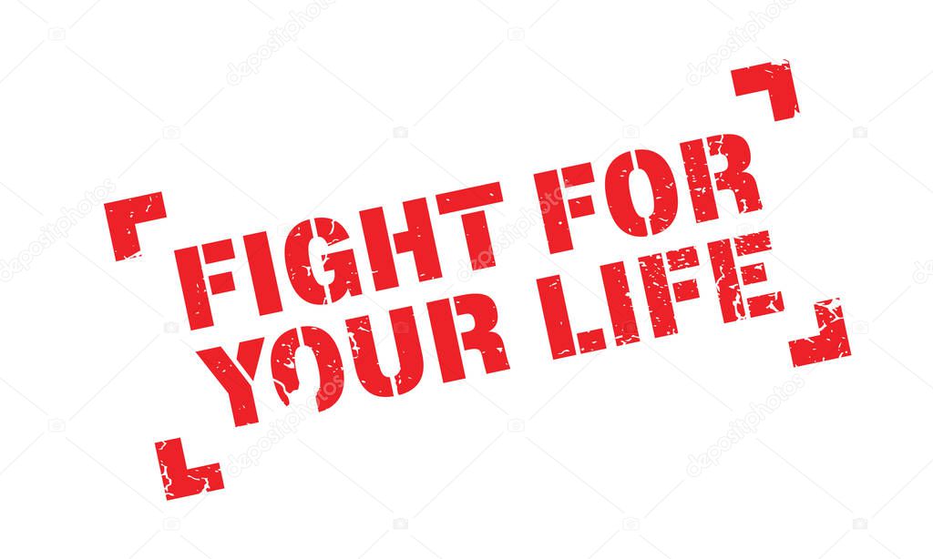 Fight For Your Life rubber stamp