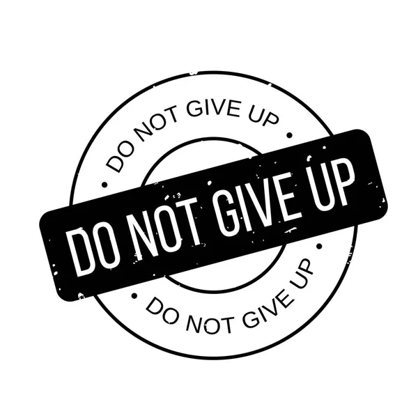 Do Not Give Up rubber stamp — Stock Vector