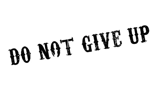 Do not Give Up rubber stamp — стоковый вектор