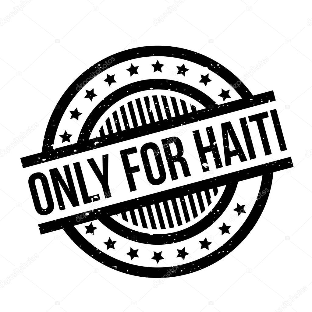 Only For Haiti rubber stamp