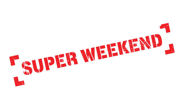 Super Weekend rubber stamp