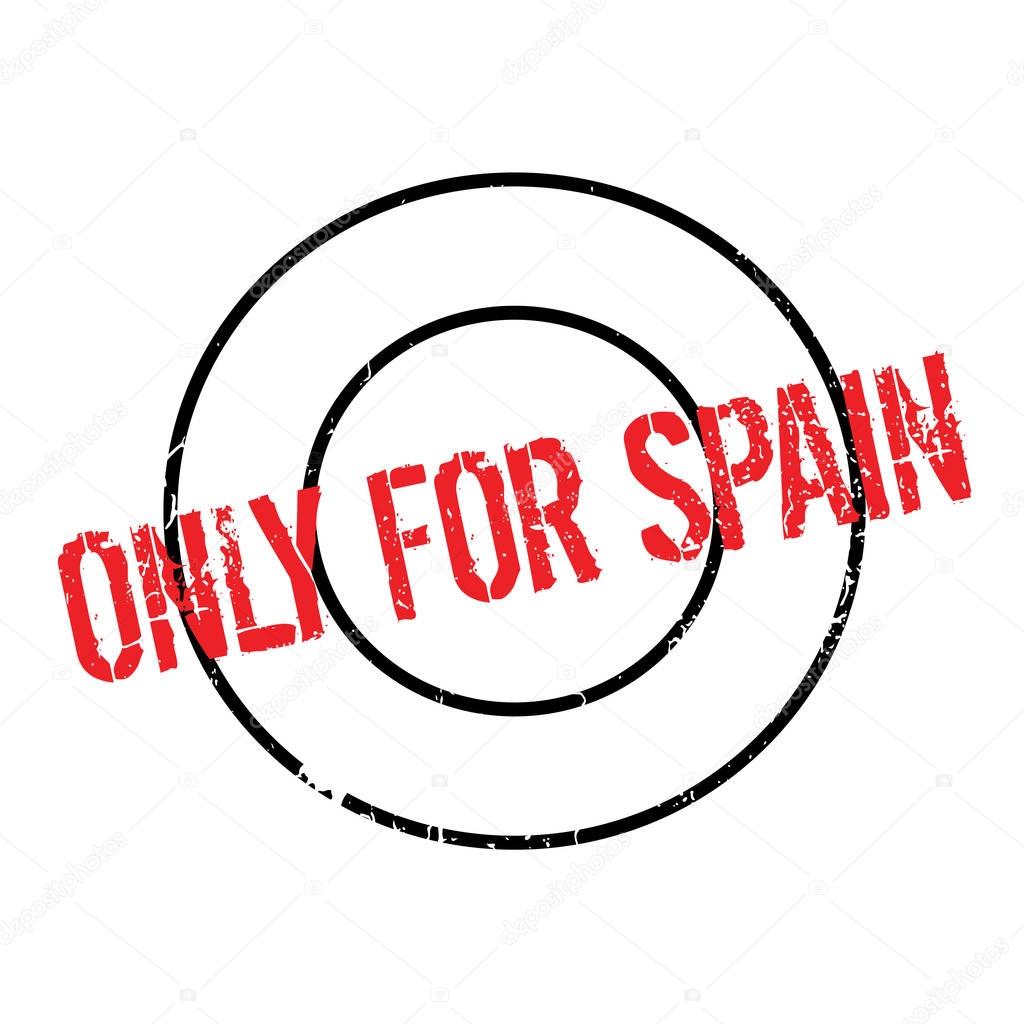 Only For Spain rubber stamp