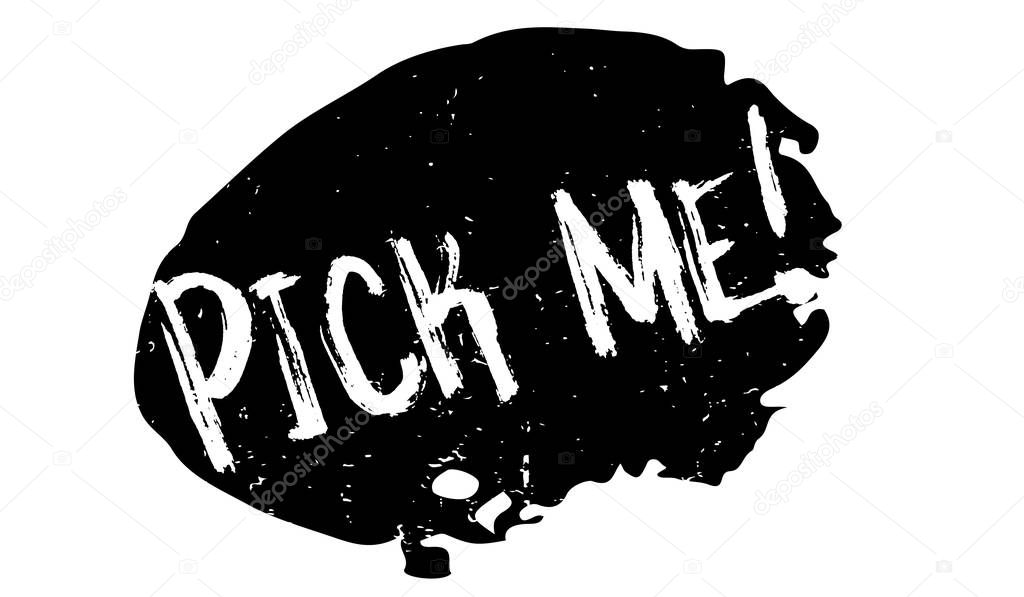 Pick Me rubber stamp