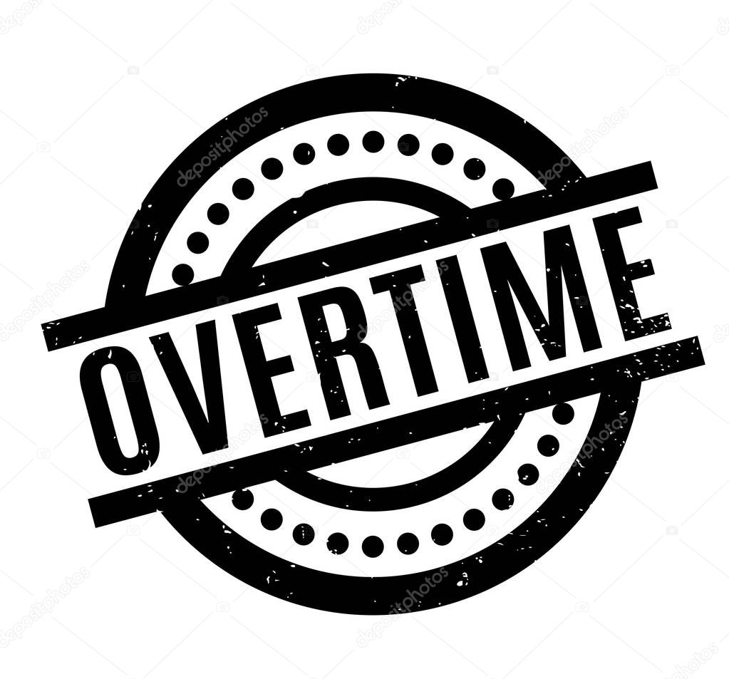 Overtime rubber stamp