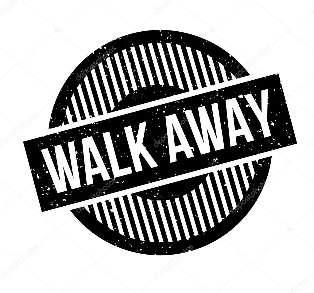 Walk Away rubber stamp