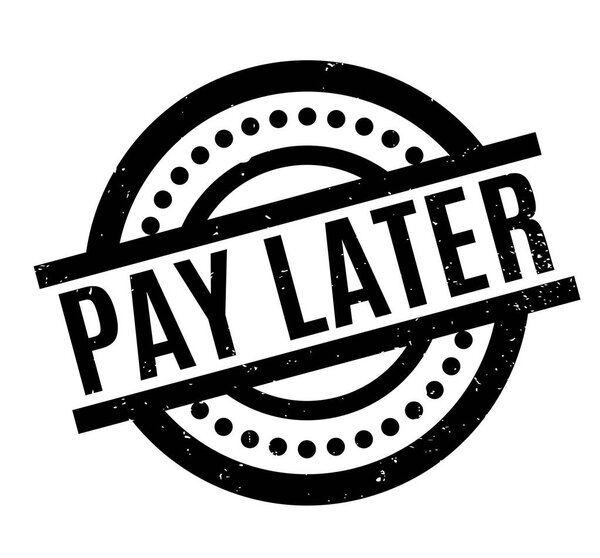 Pay Later rubber stamp