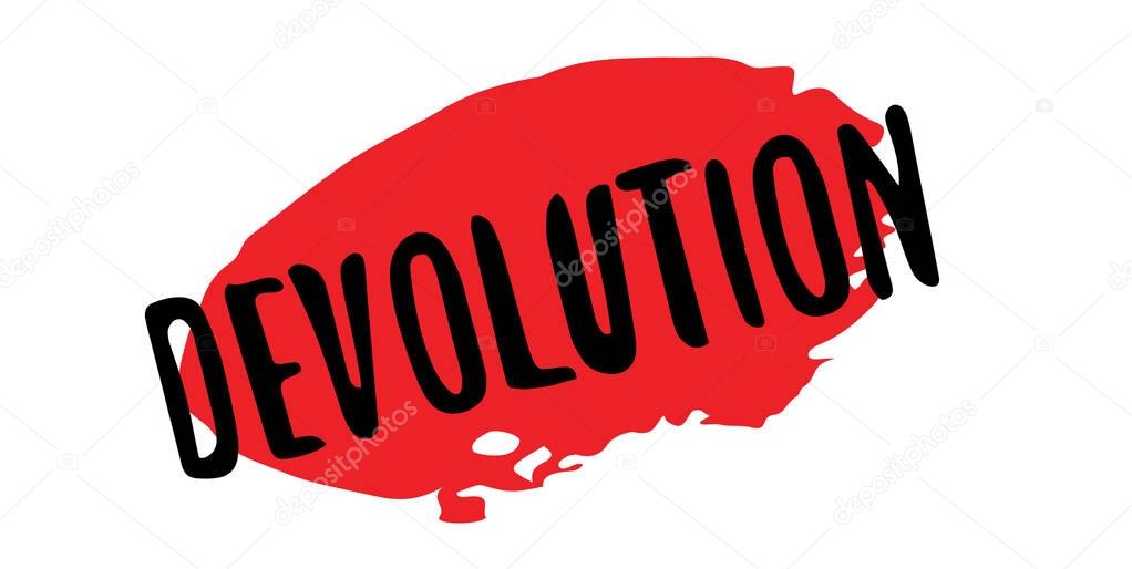 Devolution rubber stamp