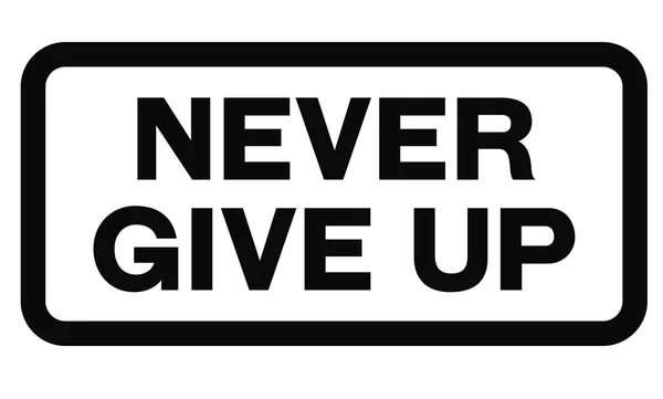 Ge aldrig upp. — Stock vektor