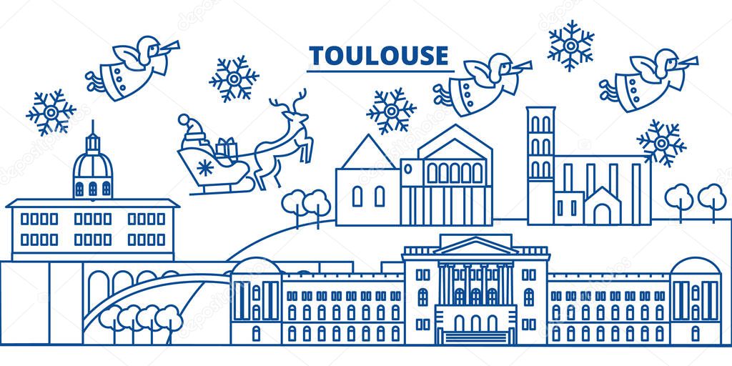 France, Toulouse winter city skyline. Merry Christmas, Happy New Year decorated banner with Santa Claus.Winter greeting line card.Flat, outline vector.Linear christmas snow illustration