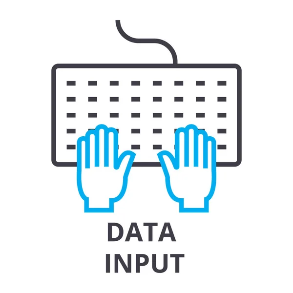 Entrada de datos icono de línea delgada, signo, símbolo, ilustración, concepto lineal, vector — Vector de stock