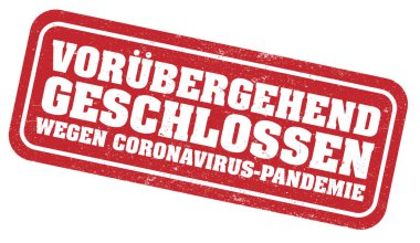 red grungy stamp or sign with text TEMPORARILY CLOSED DUE TO CORONAVIRUS PANDEMIC in German clipart